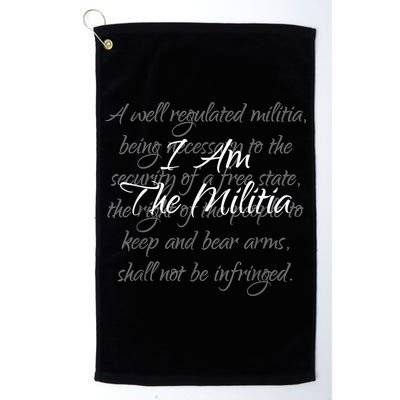 I Am The Militia Pro 2Nd Amendment Proud American Golf Towel