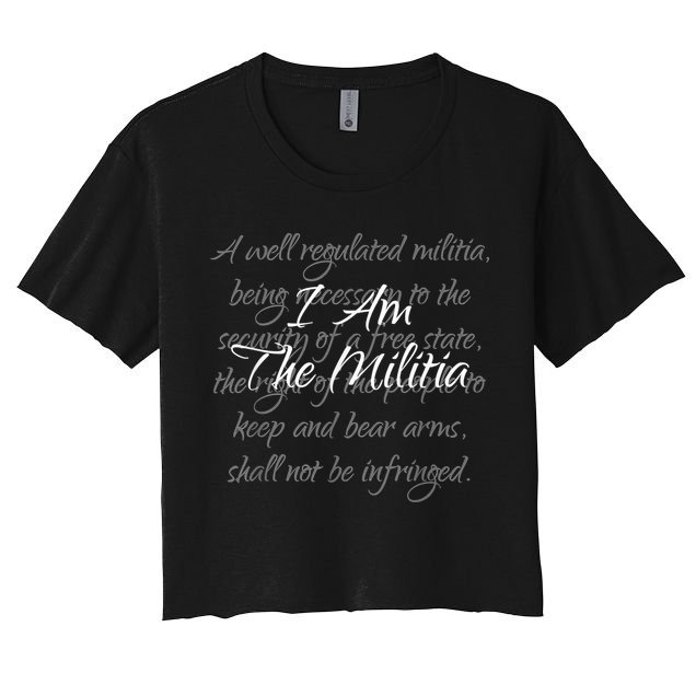I Am The Militia Pro 2Nd Amendment Proud American Crop Top