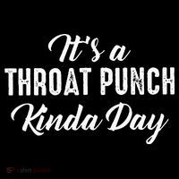 Its A Throat Punch Kinda Day Women's V-Neck T-Shirt