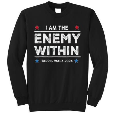 I Am The Enemy Within Harris Walz 2024 Merch Sweatshirt