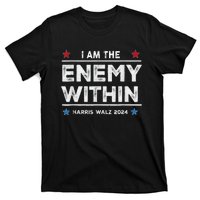 I Am The Enemy Within Harris Walz 2024 Merch T-Shirt