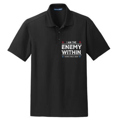 I Am The Enemy Within Harris Walz 2024 Merch Dry Zone Grid Polo