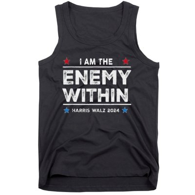 I Am The Enemy Within Harris Walz 2024 Merch Tank Top