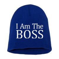 I Am The Boss Great Gift Funny Gift Short Acrylic Beanie