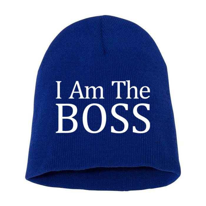 I Am The Boss Great Gift Funny Gift Short Acrylic Beanie