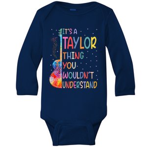 ItS A Taylor Thing You WouldnT Understand Baby Long Sleeve Bodysuit