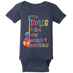 ItS A Taylor Thing You WouldnT Understand Baby Bodysuit