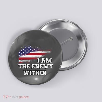 I Am The Enemy Within Button