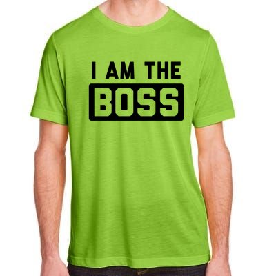 I Am The Boss Gift Adult ChromaSoft Performance T-Shirt