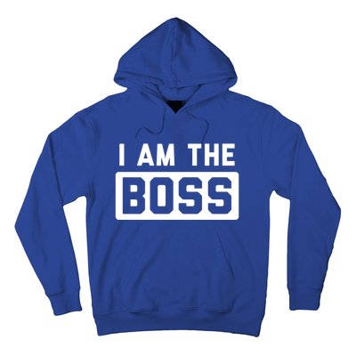 I Am The Boss Gift Hoodie