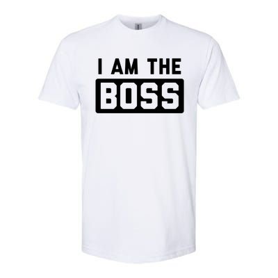 I Am The Boss Gift Softstyle CVC T-Shirt