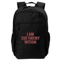 I Am The Enemy Within Pun Daily Commute Backpack