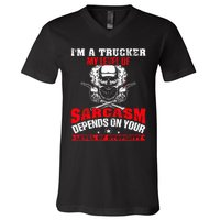 Im A Trucker My Level Of Sarcasm Depends On Your Level Of V-Neck T-Shirt