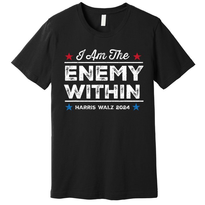 I Am The Enemy Within Premium T-Shirt