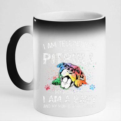 I Am Telling You I'm Not A Pitbull Dog Owners Gifts 11oz Black Color Changing Mug