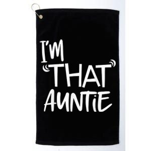 I am That Auntie Funny Tee Platinum Collection Golf Towel