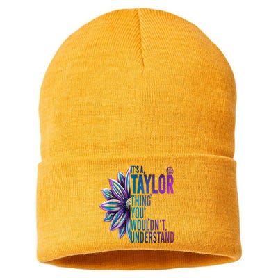 ItS A Taylor Thing You WouldnT Understand Name Taylor Sustainable Knit Beanie