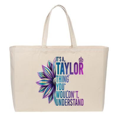 ItS A Taylor Thing You WouldnT Understand Name Taylor Cotton Canvas Jumbo Tote