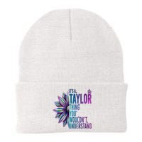 ItS A Taylor Thing You WouldnT Understand Name Taylor Knit Cap Winter Beanie