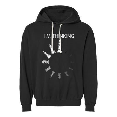 I am Thinking Chess Pieces I'm Thinking Chess Player Lover Garment-Dyed Fleece Hoodie