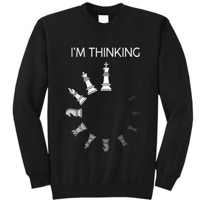 I am Thinking Chess Pieces I'm Thinking Chess Player Lover Tall Sweatshirt