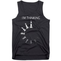 I am Thinking Chess Pieces I'm Thinking Chess Player Lover Tank Top