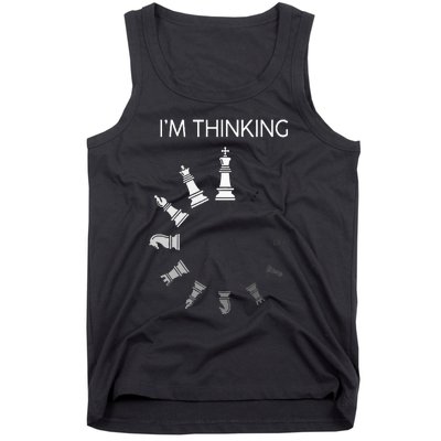 I am Thinking Chess Pieces I'm Thinking Chess Player Lover Tank Top