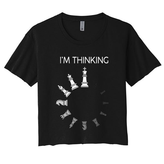 I am Thinking Chess Pieces I'm Thinking Chess Player Lover Crop Top