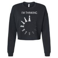 I am Thinking Chess Pieces I'm Thinking Chess Player Lover Cropped Pullover Crew