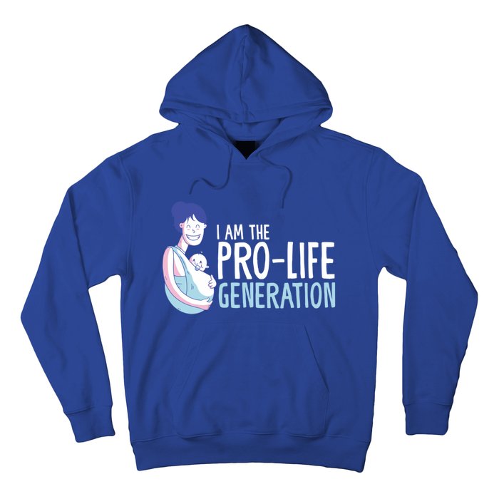 I Am The Prolife Generation Antiabortion Freedom Funny Gift Hoodie