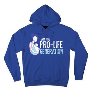 I Am The Prolife Generation Antiabortion Freedom Funny Gift Tall Hoodie