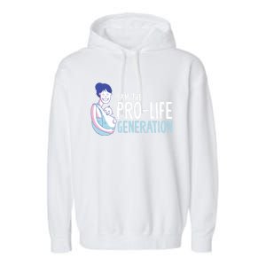 I Am The Prolife Generation Antiabortion Freedom Funny Gift Garment-Dyed Fleece Hoodie