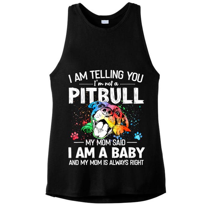 I Am Telling You I'm Not A Pitbull Dog I Am A Baby And My Mom Is Always Right Ladies PosiCharge Tri-Blend Wicking Tank