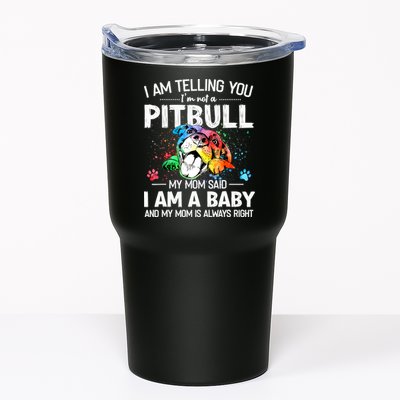I Am Telling You I'm Not A Pitbull Dog I Am A Baby And My Mom Is Always Right Tumbler