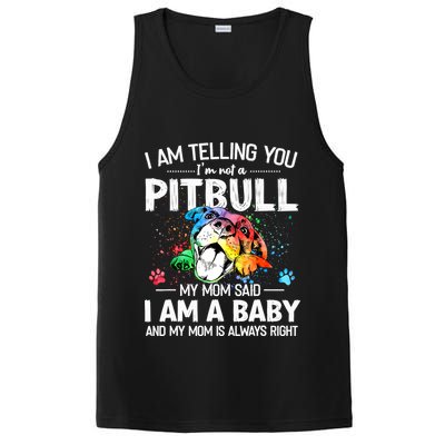 I Am Telling You I'm Not A Pitbull Dog I Am A Baby And My Mom Is Always Right PosiCharge Competitor Tank