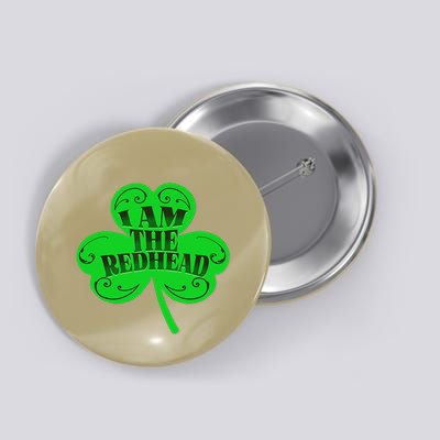 I Am The Redhead Dibs On The Redhead Funny St Patricks Day Button