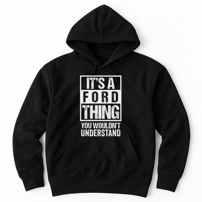 ItS A Thing You WouldnT Understand Family Name Hoodie