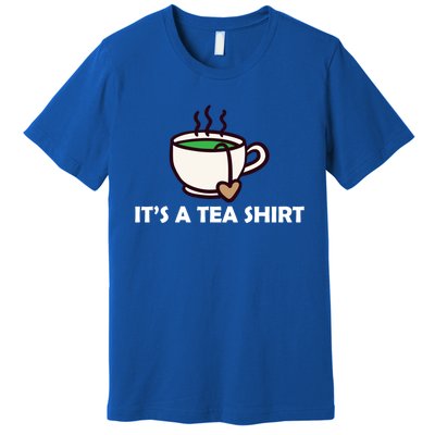 It's A Tea Cool Gift Tea Lover Food Pun Lover Meaningful Gift Premium T-Shirt