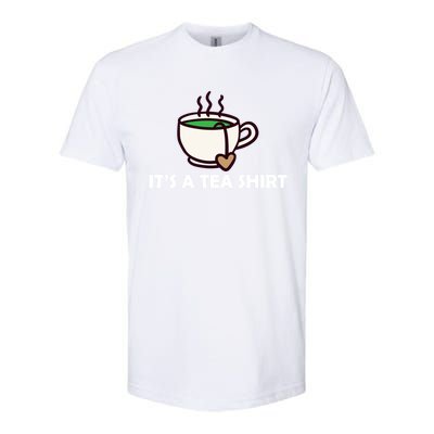 It's A Tea Cool Gift Tea Lover Food Pun Lover Meaningful Gift Softstyle® CVC T-Shirt