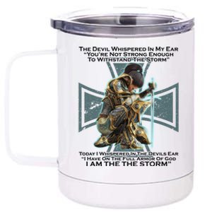 I Am The Storm Female Knight Warrioress 12 oz Stainless Steel Tumbler Cup