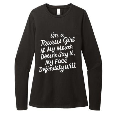 I'm a Taurus If My Mouth Doesn't Say It Birthday Womens CVC Long Sleeve Shirt