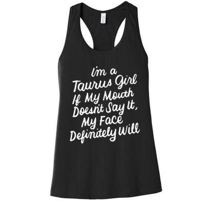 I'm a Taurus If My Mouth Doesn't Say It Birthday Women's Racerback Tank