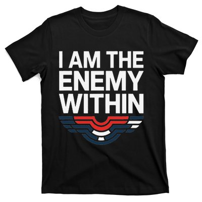 I Am The Enemy Within Gift T-Shirt