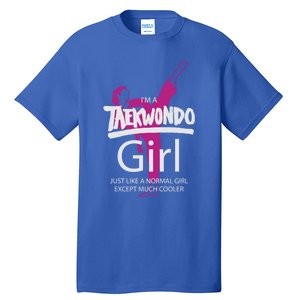 IM A Taekwondo Much Cooler Martial Arts Tkd Quote Funny Gift Tall T-Shirt