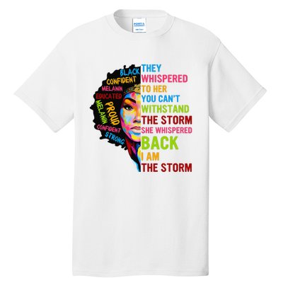 I Am The Storm Juneteenth Black History Month Tall T-Shirt