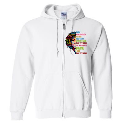 I Am The Storm Juneteenth Black History Month Full Zip Hoodie