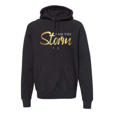 I Am The Storm Premium Hoodie