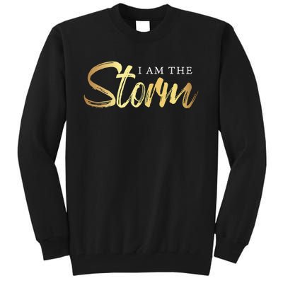 I Am The Storm Tall Sweatshirt