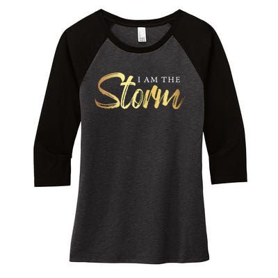 I Am The Storm Women's Tri-Blend 3/4-Sleeve Raglan Shirt