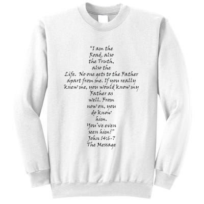 I Am The Way The Truth And The Life Sweatshirt